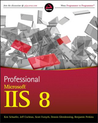 Carte Professional Microsoft IIS 8 Kenneth Schaefer