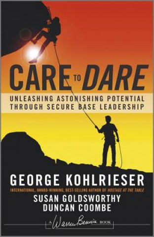 Book Care to Dare George Kohlrieser
