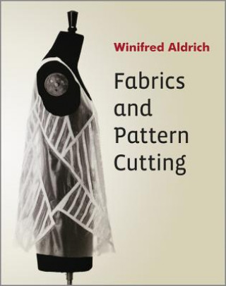 Книга Fabrics and Pattern Cutting Winifred Aldrich