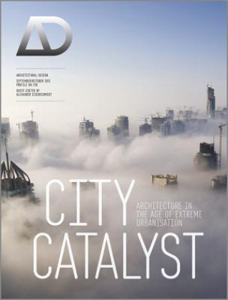 Βιβλίο City Catalyst - Architecture in the Age of Extreme  Urbanisation Alexander Eisenschmidt