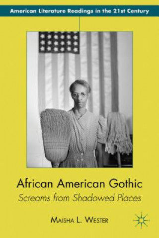 Książka African American Gothic Maisha Wester