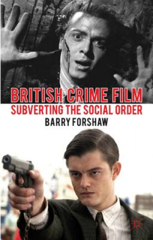 Kniha British Crime Film Barry Forshaw