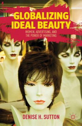 Kniha Globalizing Ideal Beauty D. Sutton