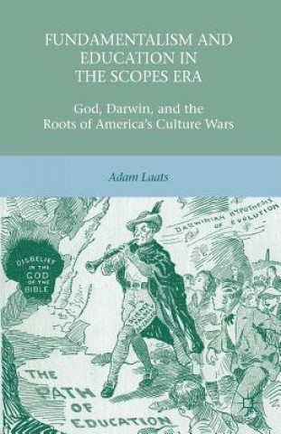 Könyv Fundamentalism and Education in the Scopes Era Adam Laats