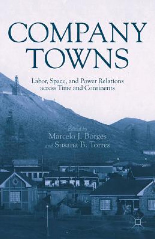 Könyv Company Towns Marcelo J Borges