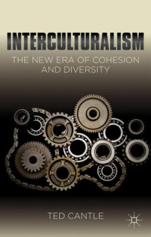 Könyv Interculturalism: The New Era of Cohesion and Diversity Ted Cantle