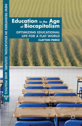 Kniha Education in the Age of Biocapitalism Clayton Pierce