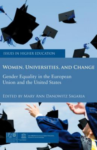 Kniha Women, Universities, and Change M. Sagaria