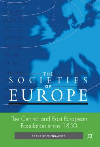 Carte Central and East European Population since 1850 Franz Rothenbacher