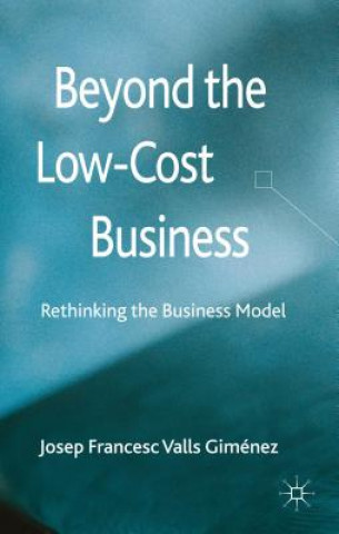 Kniha Beyond the Low Cost Business Josep Francesc Valls Giménez