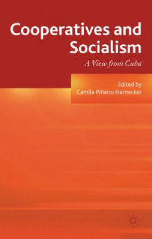 Книга Cooperatives and Socialism Camila Pineiro Harnecker