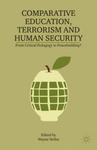 Kniha Comparative Education, Terrorism and Human Security Nelles  Wayne