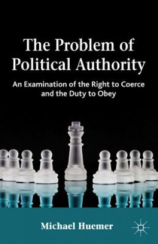 Könyv Problem of Political Authority Michael Huemer