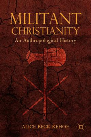 Knjiga Militant Christianity Alice Beck Kehoe