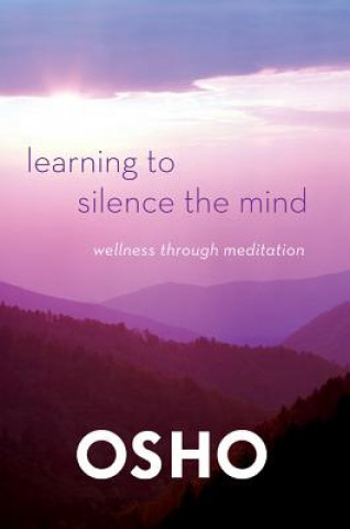 Книга Learning to Silence the Mind Osho Rajneesh