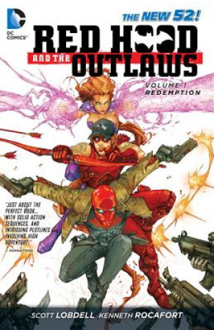 Book Red Hood and the Outlaws Vol. 1: REDemption (The New 52) Kenneth Rocafort