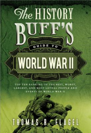 Buch The History Buff's Guide to World War II Thomas R Flagel