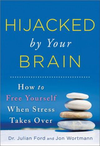 Knjiga Hijacked by Your Brain Dr Julian Ford