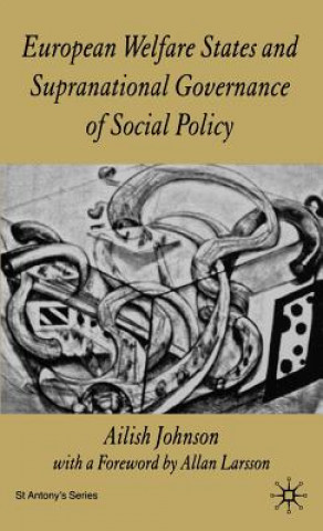 Carte European Welfare States and Supranational Governance of Social Policy Ailish Johnson