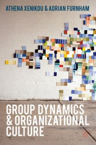 Книга Group Dynamics and Organizational Culture Adrian Furnham