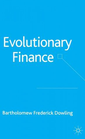 Kniha Evolutionary Finance Bartholomew Dowling