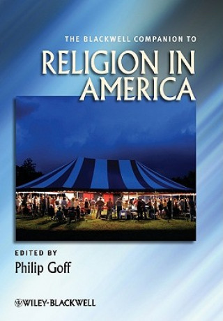 Knjiga Blackwell Companion to Religion in America Philip Goff