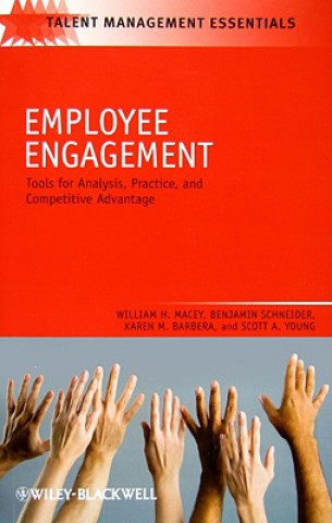 Kniha Employee Engagement - Tools for Analysis, Practice, and Competitive Advantage WilliamH Macey