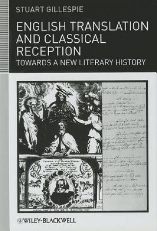 Βιβλίο English Translation and Classical Reception - Towards a New Literary History Stuart Gillespie