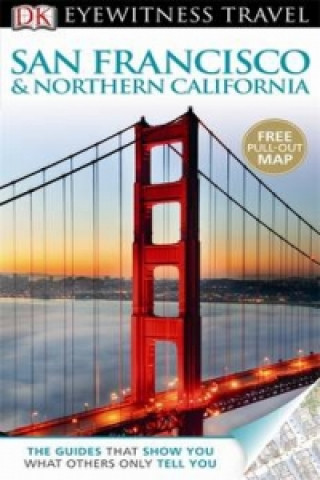 Carte DK Eyewitness Travel Guide: San Francisco & Northern Califor 