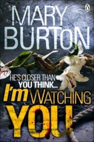 Kniha I'm Watching You Mary Burton