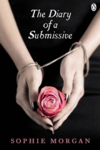Knjiga Diary of a Submissive Sophie Morgan