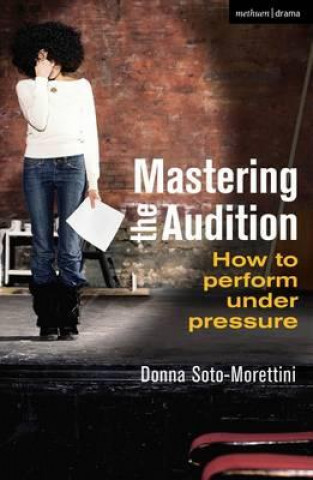 Kniha Mastering the Audition Donna Soto Morettini