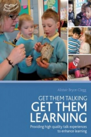 Knjiga Get Them Talking - Get Them Learning Alistair Bryce-Clegg