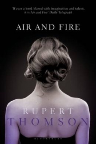 Книга Air and Fire Rupert Thomson