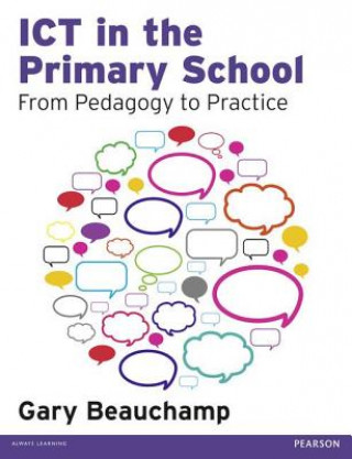 Livre ICT in the Primary School Gary Beauchamp