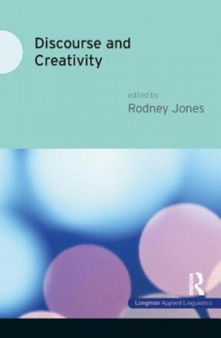 Könyv Discourse and Creativity Rodney Jones