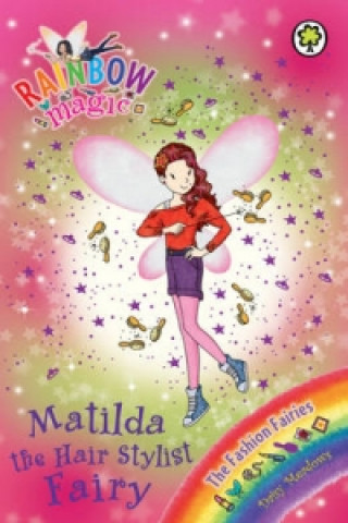 Carte Rainbow Magic: Matilda the Hair Stylist Fairy Daisy Meadows