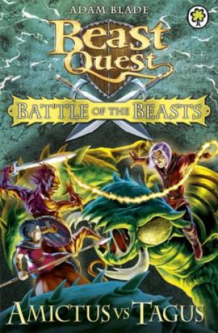 Kniha Beast Quest: Battle of the Beasts: Amictus vs Tagus Adam Blade