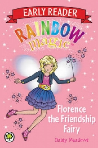 Kniha Rainbow Magic Early Reader: Florence the Friendship Fairy Daisy Meadows