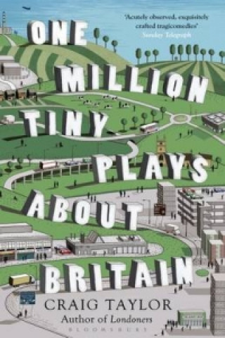 Knjiga One Million Tiny Plays About Britain Craig Taylor