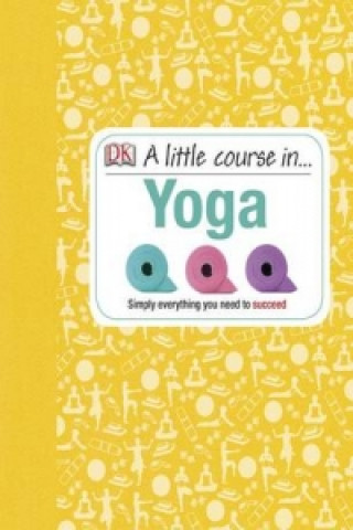 Книга Little Course in Yoga DK