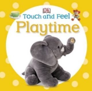Kniha Touch and Feel Playtime Kolektif