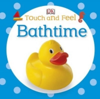 Kniha Touch and Feel Bathtime DK