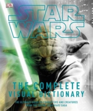 Carte Star Wars The Complete Visual Dictionary DK