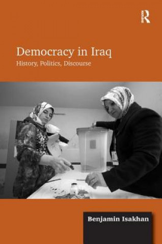 Könyv Democracy in Iraq Benjamin Isakhan