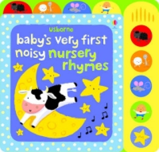 Könyv Baby's Very First Noisy Nursery Rhymes Fiona Watt