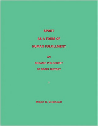 Kniha Sport as a Form of Human Fulfillment RobertG Osterhoudt