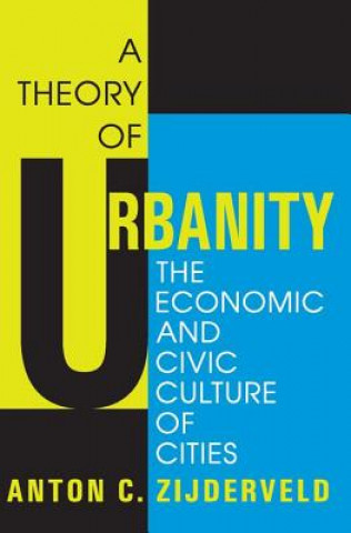 Knjiga Theory of Urbanity Anton C Zijderveld