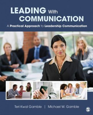 Knjiga Leading With Communication Teri Kwal Gamble