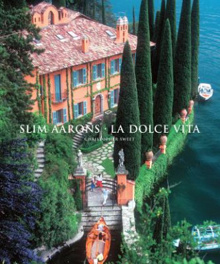 Книга Slim Aarons: La Dolce Vita Christopher Sweet